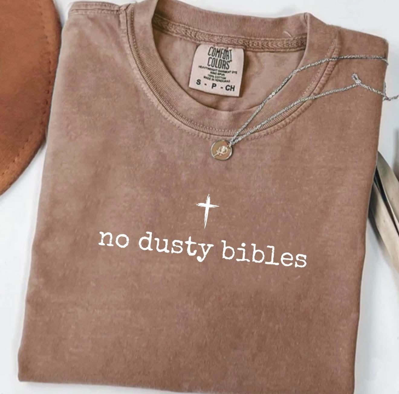 No Dusty Bibles Comfort Color Tee (espresso)