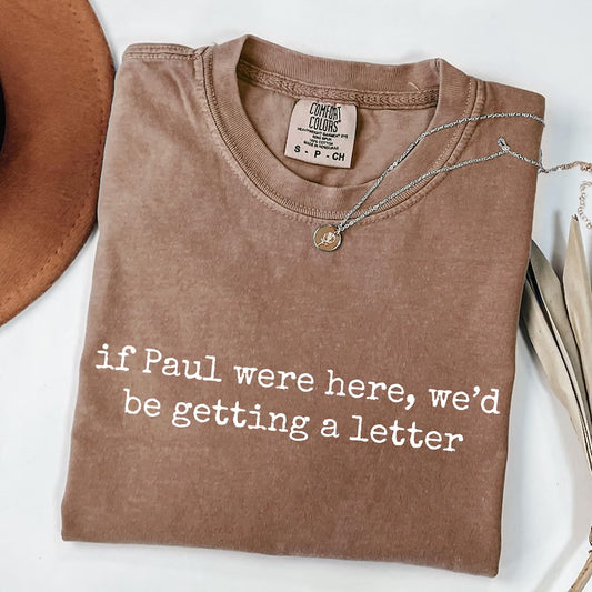 If Paul were here comfort color tee (espresso)